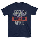 Legends Born in April T-Shirt | April Birthday Gift for Men - Cuccico Design