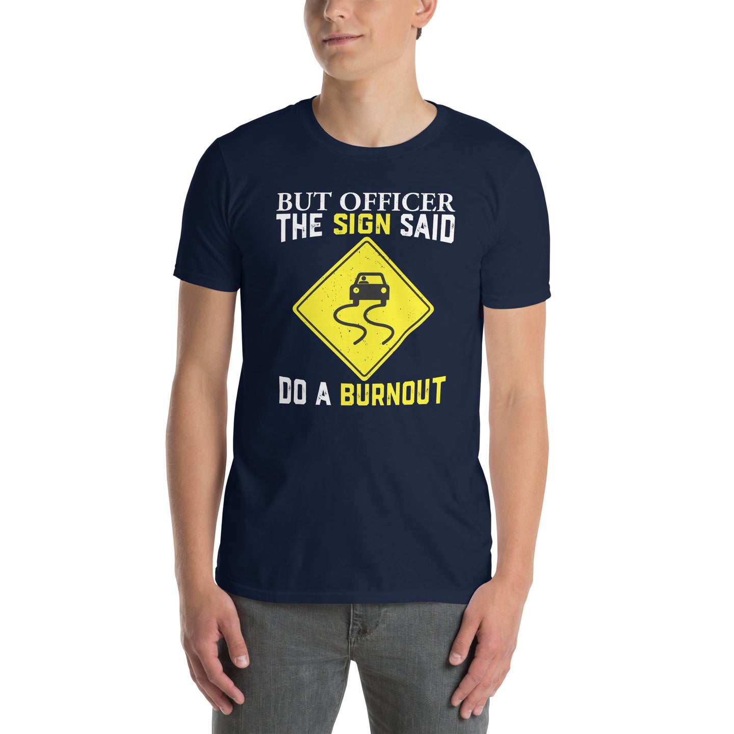 But Officer The Sign Said Do A Burnout Funny Car T-Shirt - Cuccico Design