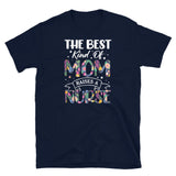 Best Kind Of Mom Raises A Nurse T-Shirt - Nurse Mom Gift - Cuccico Design