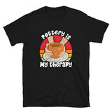 Pottery is my Therapy Funny Unisex T-Shirt - Cuccico Design
