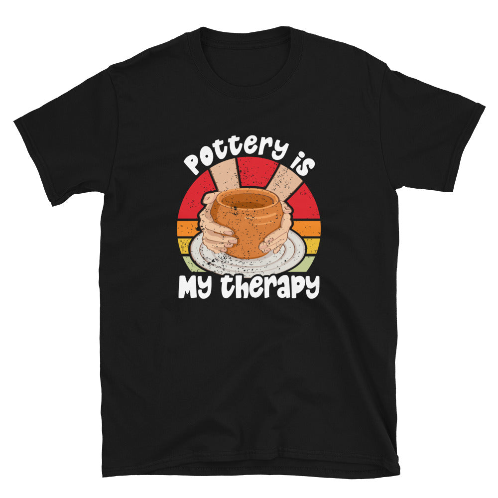 Pottery is my Therapy Funny Unisex T-Shirt - Cuccico Design