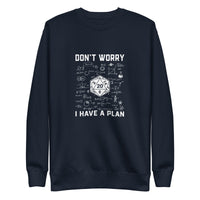 Funny D&D Sweatshirt - 'Don't Worry I Have a Plan' RPG Gaming - Cuccico Design