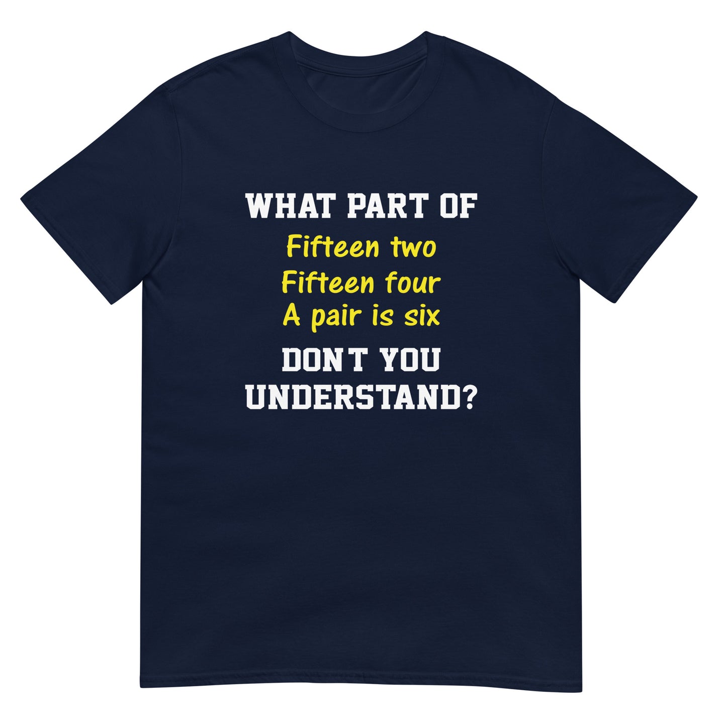 Funny Cribbage T-Shirt - Fifteen Two Fifteen Four - Cuccico Design