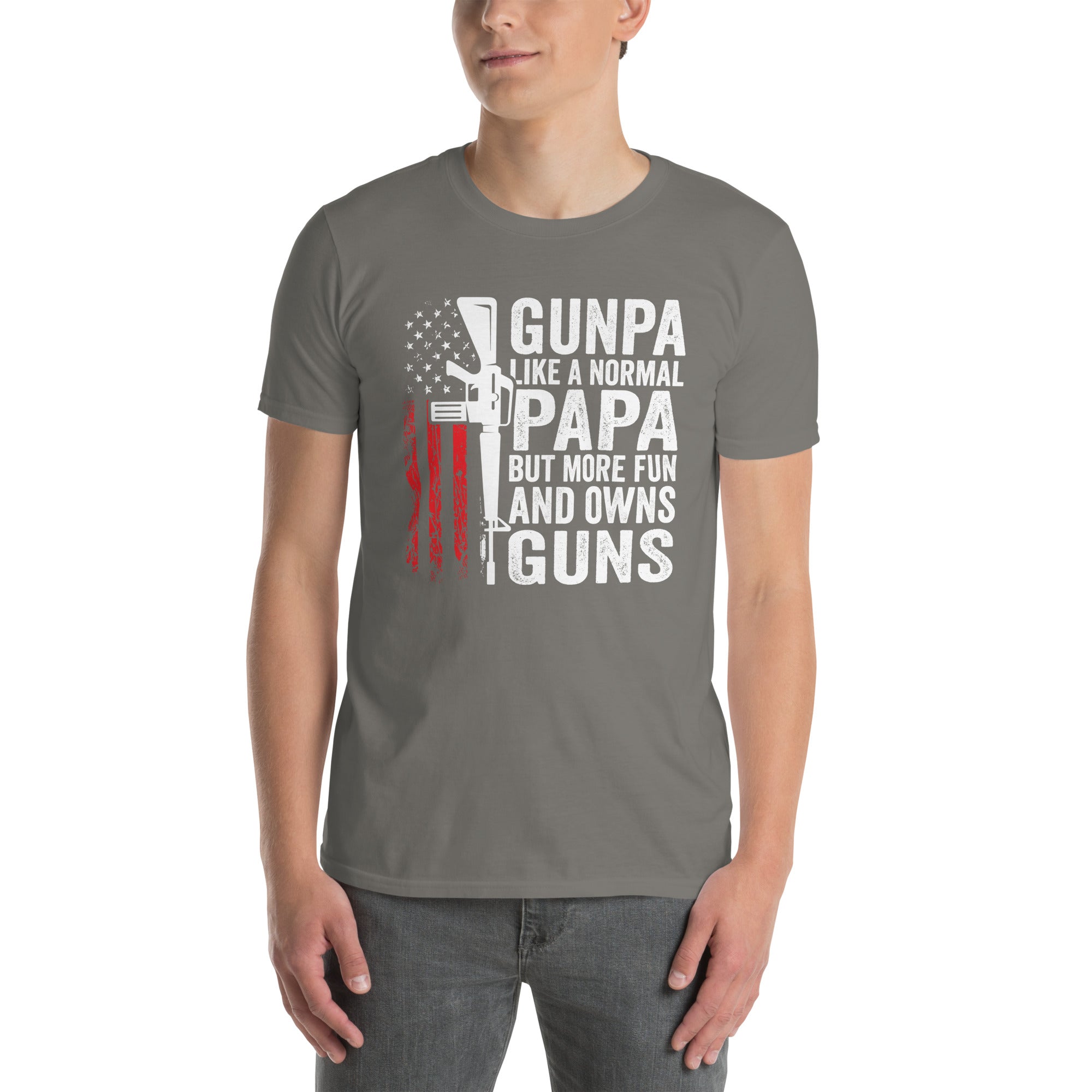 Gunpa T-Shirt: Like a Normal Papa, More Fun & Owns Guns - Cuccico Design