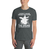 Funny Drumming T-Shirt: I Don't Make Mistakes When Playing Drums - Cuccico Design