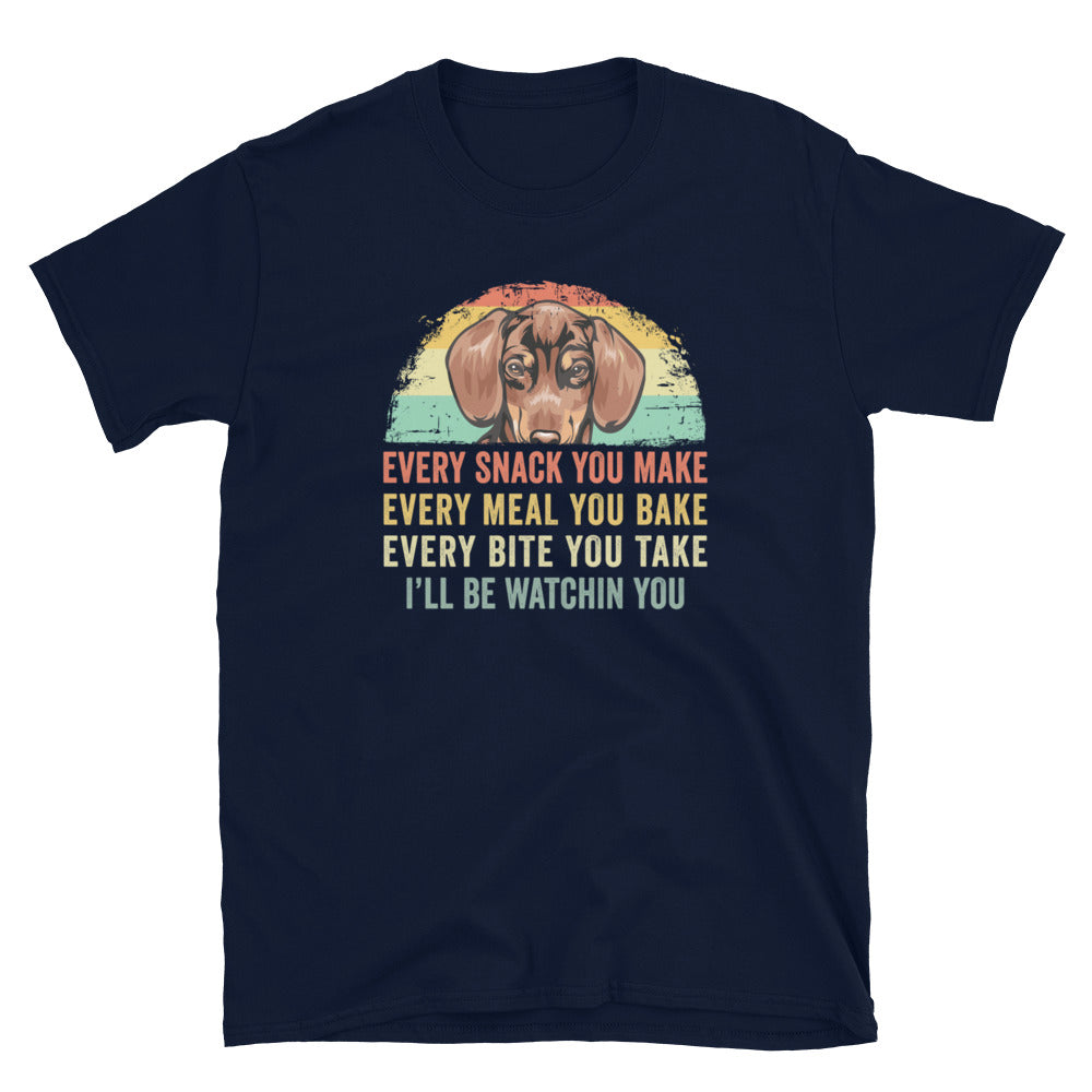 Dachshund T-Shirt: 'Every Snack You Make, Meal You Bake' - Cuccico Design