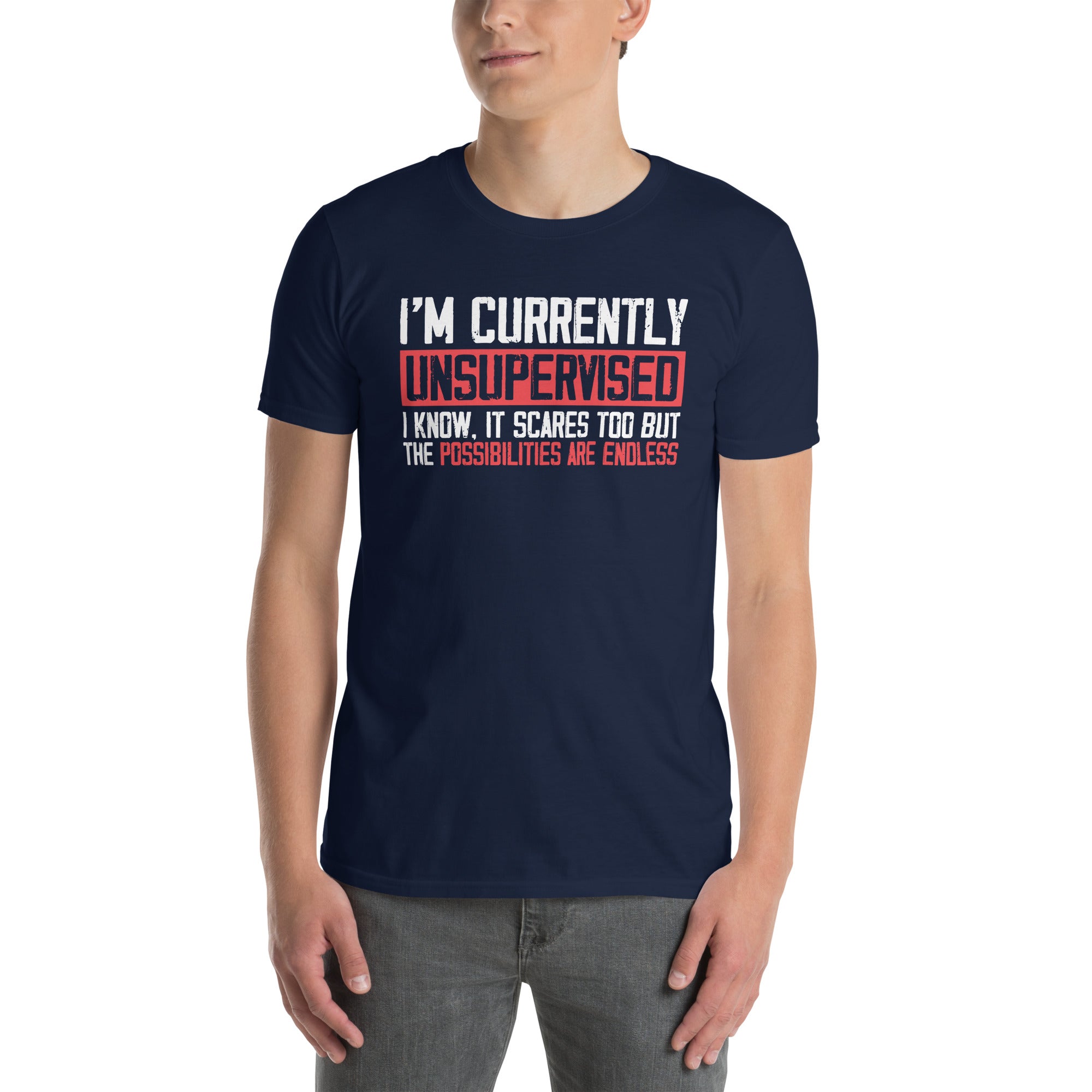 I'm Currently Unsupervised Funny T-Shirt - Gift For Him - Cuccico Design
