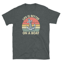Life Is Better On A Boat Vintage Boating T-Shirt - Cuccico Design