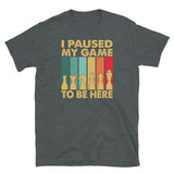 I Paused My Game Vintage Chess T-Shirt | Funny Player Gift - Cuccico Design