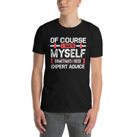 Funny Sarcastic Mens T-Shirt | Of Course I Talk To Myself - Cuccico Design