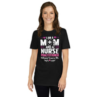 Nurse Practitioner Shirt | I'm A Mom And A Nurse Practitioner Tee - Cuccico Design
