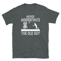 Never Underestimate The Old Guy - Funny Disc Golf T-Shirt - Cuccico Design