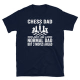 Chess Dad 3 Moves Ahead T-Shirt | Funny Chess Gift - Cuccico Design