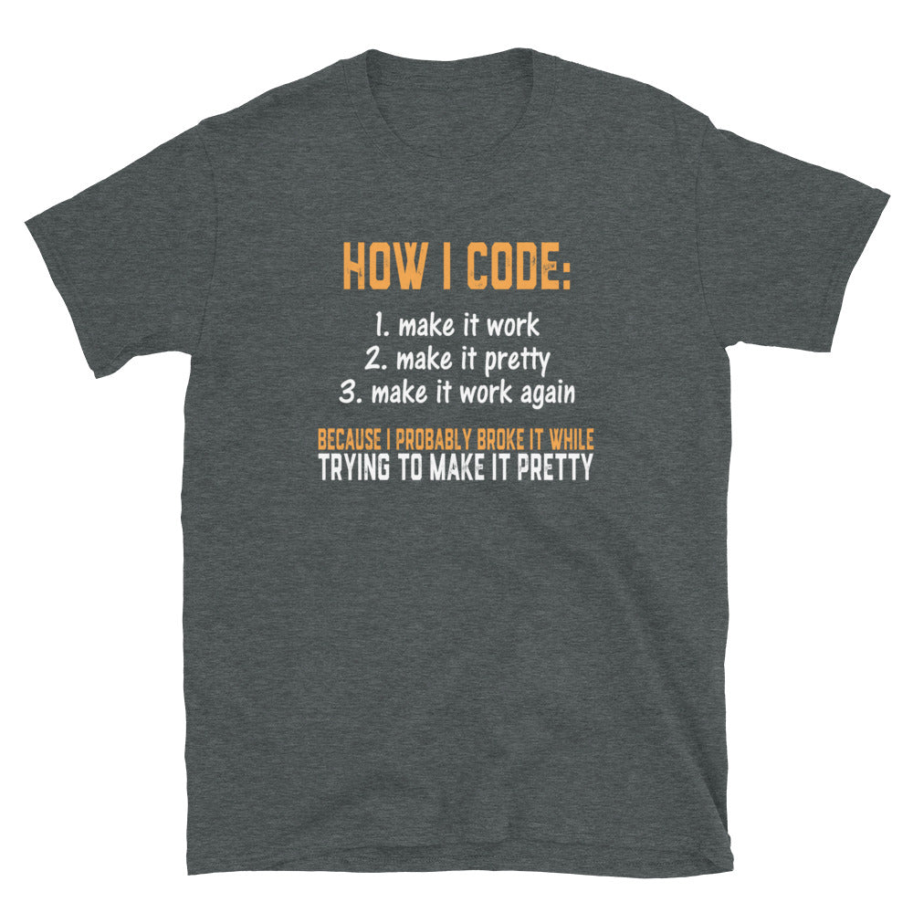 How I Code T-Shirt - Funny Programming Shirt - Cuccico Design
