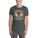 "Sasquatch Doesn't Believe in You Either" Funny Sasquatch T-Shirt - Cuccico Design