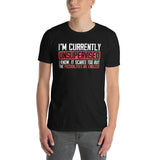 I'm Currently Unsupervised Funny T-Shirt - Gift For Him - Cuccico Design