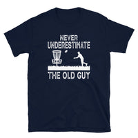 Never Underestimate The Old Guy - Funny Disc Golf T-Shirt - Cuccico Design