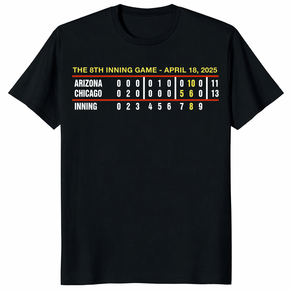 8th inning game shirt April 18 2025 Arizona Chicago on black