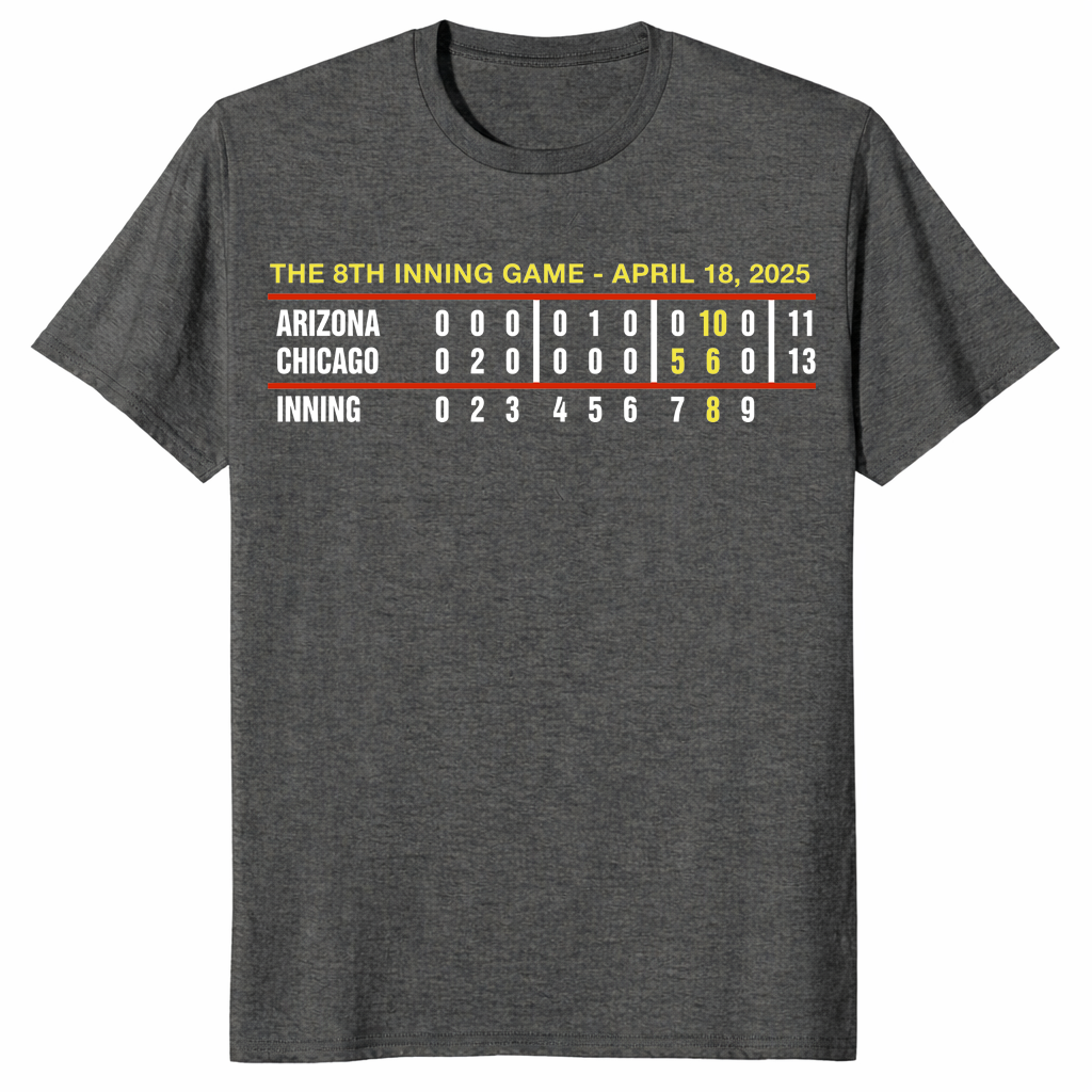 April 18 2025 Arizona Chicago shirt with 8th inning scoreboard design on dark heather