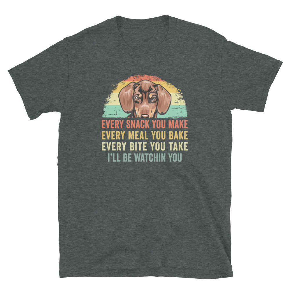 Dachshund T-Shirt: 'Every Snack You Make, Meal You Bake' - Cuccico Design