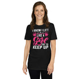 I Know I Lift Like a Girl Powerlifting Shirt - Cuccico Design