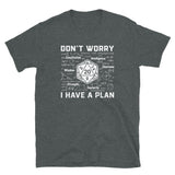 Don't Worry I Have A Plan Funny Dragon T-Shirt - Cuccico Design