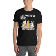 Cute Life Without Dogs T-Shirt for Dog Lovers - Cuccico Design