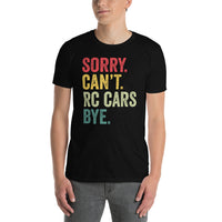 Funny RC Car T-Shirt | Sorry Can't Rc Cars Gift Tee - Cuccico Design