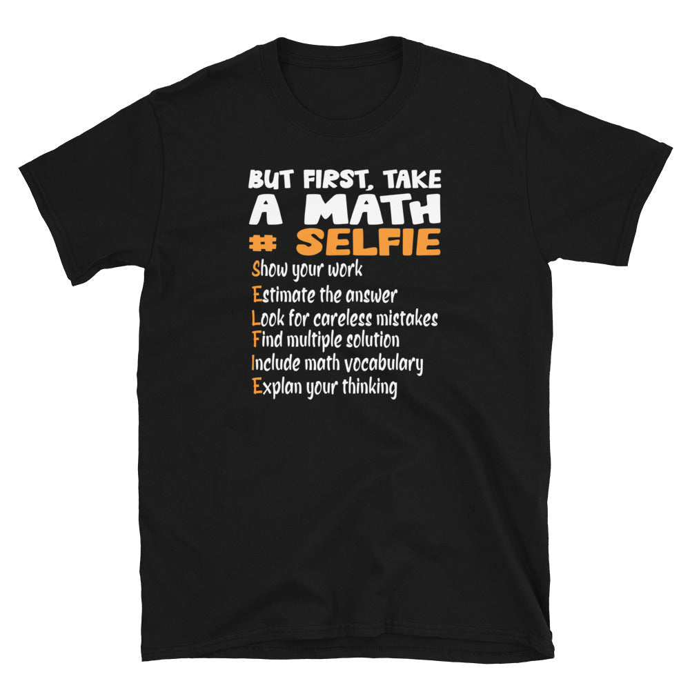 Funny Math Teacher T-Shirt: But First Take A Math Selfie - Cuccico Design