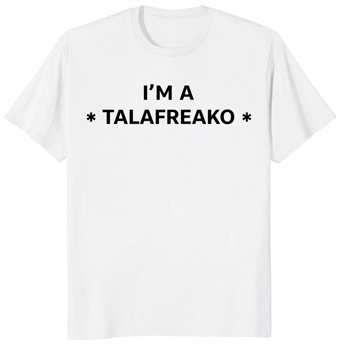 I'm a Talafreako shirt white — James Talarico Texas political tee
