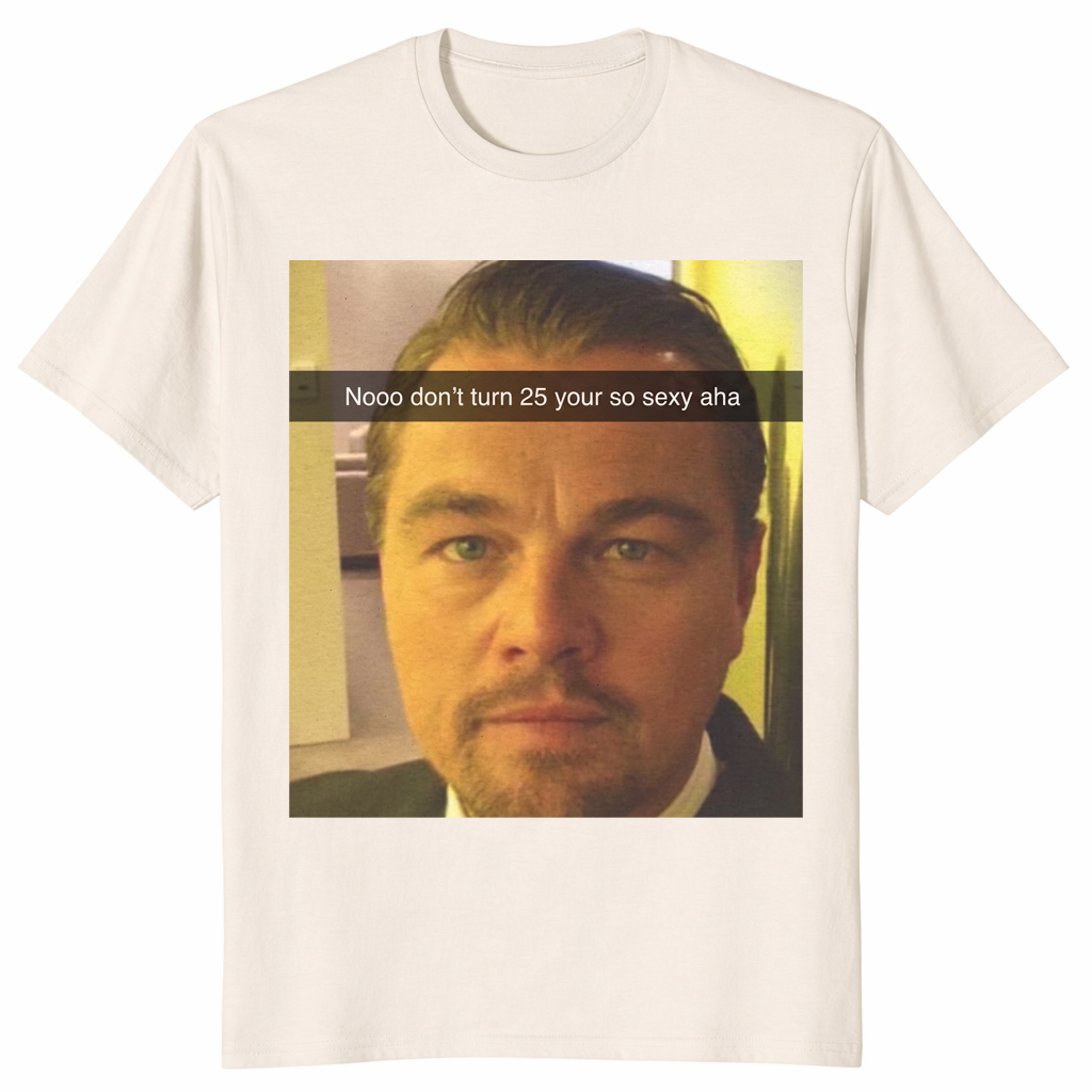 Funny Leonardo DiCaprio Meme T-Shirt - 25th Birthday Gift | Cuccico