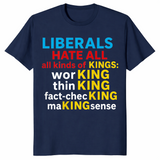 Liberals Hate Kings shirt in navy