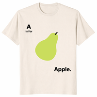 A Is for Apple Funny Pear Meme T-Shirt – Sarcastic Fruit Gag Gift Tee | Cuccico