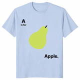 A Is for Apple Funny Pear Meme T-Shirt – Sarcastic Fruit Gag Gift Tee | Cuccico