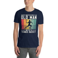 Tennis T-Shirt: Never Underestimate An Old Man Design - Cuccico Design