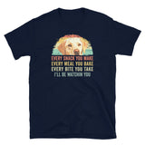Labrador Retriever 'Every Snack You Make' Funny Dog T-Shirt - Cuccico Design