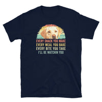 Labrador Retriever 'Every Snack You Make' Funny Dog T-Shirt - Cuccico Design