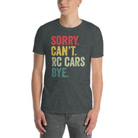 Funny RC Car T-Shirt | Sorry Can't Rc Cars Gift Tee - Cuccico Design