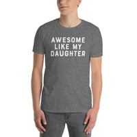 Awesome Like My Daughter Funny Mom Dad T-Shirt - Cuccico Design