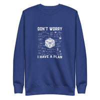 Funny D&D Sweatshirt - 'Don't Worry I Have a Plan' RPG Gaming - Cuccico Design