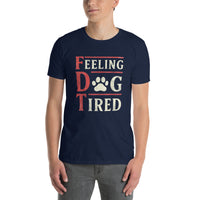 Feeling Dog Tired T-Shirt | Funny Humorous Tee - Cuccico Design