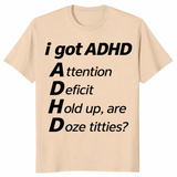 ADHD Meme Shirt in sand