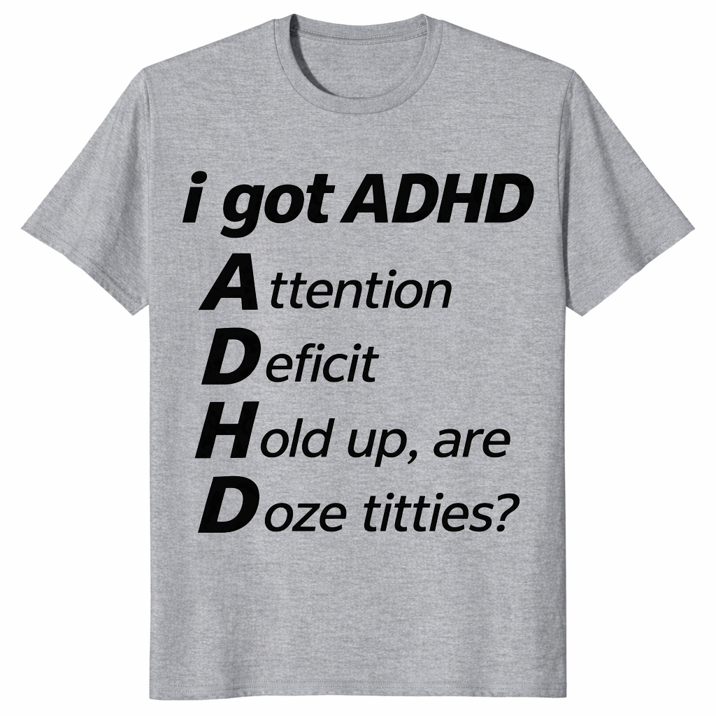 ADHD Meme Shirt in sport grey