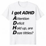 ADHD Meme Shirt in white