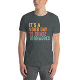 Storm Chaser T-Shirt: Good Day To Chase Tornadoes Funny Tee - Cuccico Design