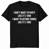 Afford Things Like It's 1999 shirt in black
