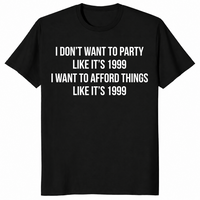 Afford Things Like It's 1999 shirt in black