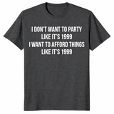 Afford Things Like It's 1999 shirt in dark heather grey