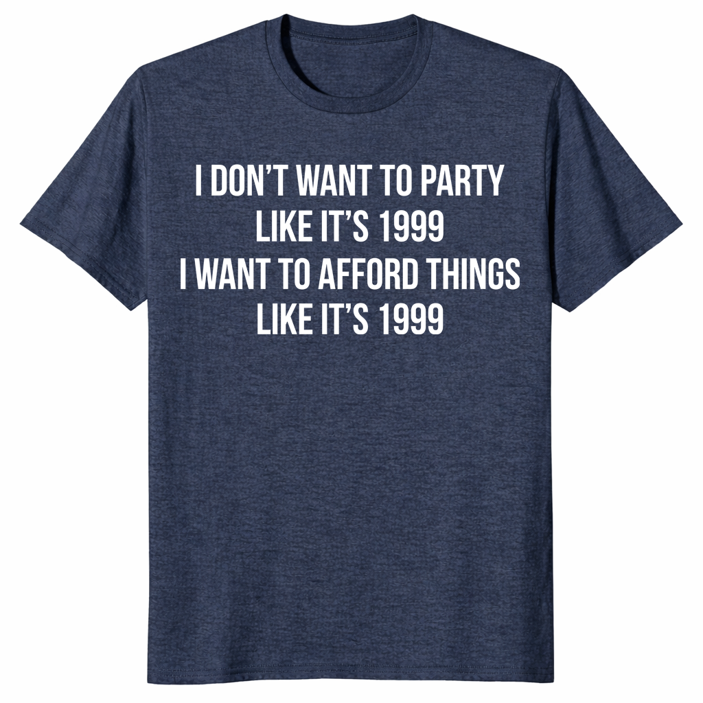 Afford Things Like It's 1999 shirt in heather navy