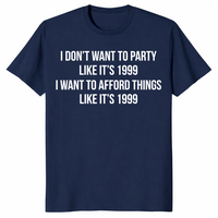 Afford Things Like It's 1999 shirt in navy
